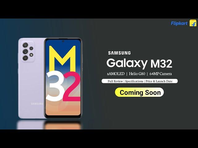 SAMSUNG Galaxy M32 - Official First Look | Specifications | Launch Date | Price in india