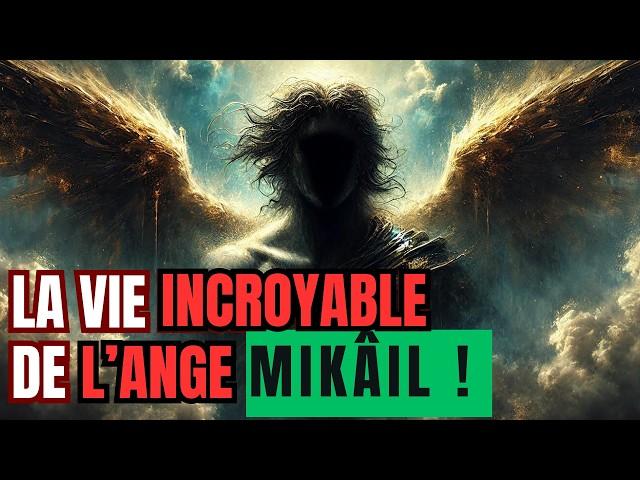 LA VIE EXTRAORDINAIRE DE L'ANGE MIKAIL -  LE MINISTRE CÉLESTE DE NOTRE PROPHÈTE.