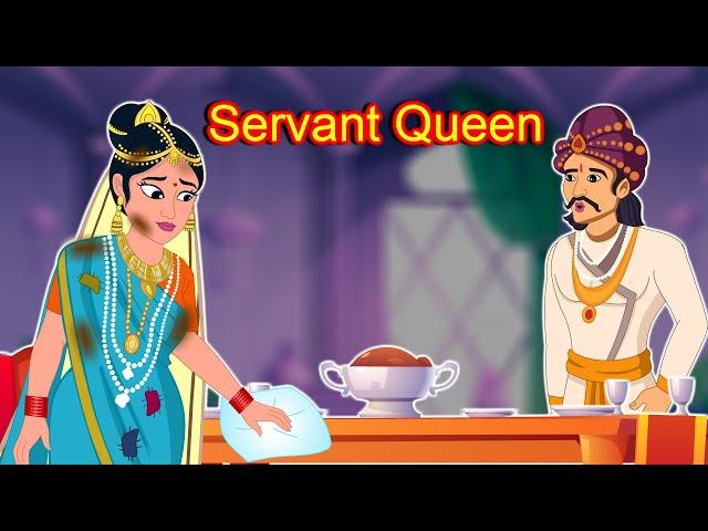 Servant Queen - English Stories - Moral Stories in English