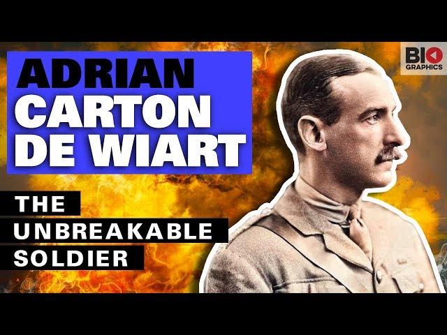 Adrian Carton de Wiart: The Most Badass Soldier of All Time and a Real Life Action Hero