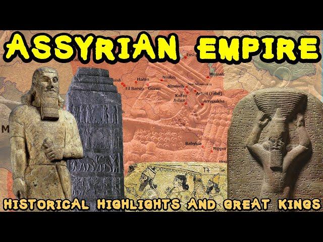 Concise History of Ancient Assyria and the Assyrian Empire (Historical Highlights and Great Kings)