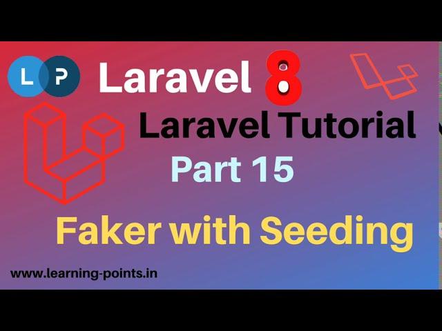 Laravel Faker Class | How to use laravel faker inside seeder | Laravel 8 Tutorial | Learning Points