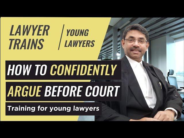 How to Argue in Court | Young Advocates' Training | Becoming a Confident Arguing Lawyer in the Court