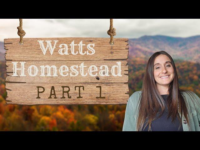 Watts Homestead - Part 1 - Home Being Built in the Woods of Tennessee