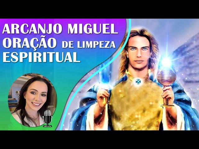 LIMPEZA ESPIRITUAL DE ARCANJO MIGUEL | PRÁTICA DE 21 DIAS | COM SOLFEGGIO 741Hz | ELIMINA TOXINAS