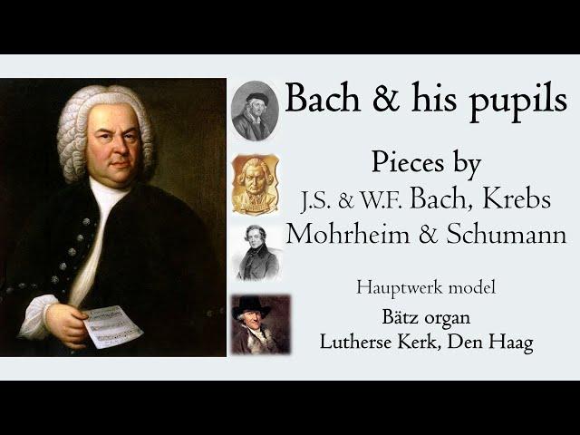 BACH & HIS PUPILS - Bätz Organ, Lutherse Kerk, Den Haag, Hauptwerk