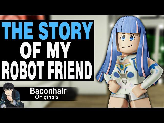 The Story Of My Robot Friend | roblox brookhaven rp