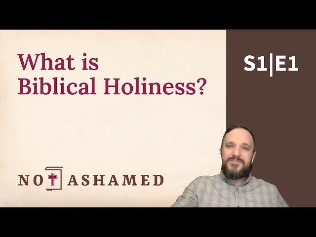 What is Biblical Holiness? with Josh Ratliff