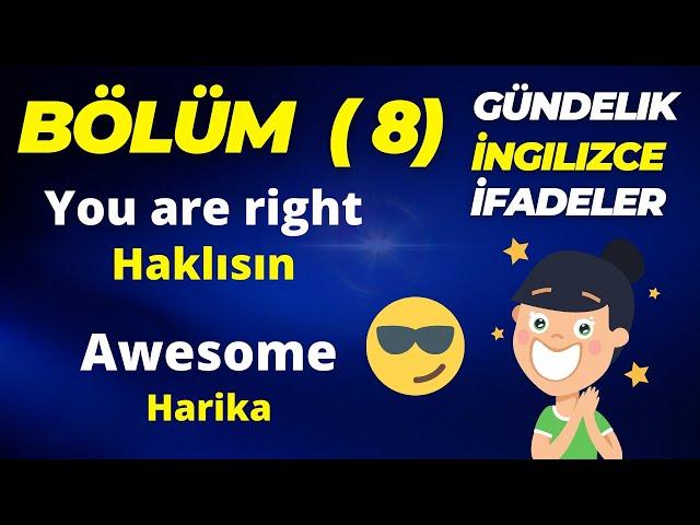 Gündelik İngilizce İfadeler - Bölüm 8 - Haklısın | Türkçe Animasyonlu