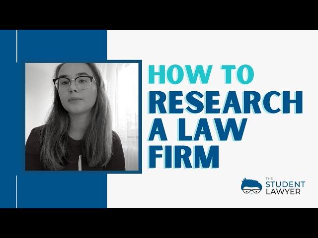 HOW TO RESEARCH A LAW FIRM | THE STUDENT LAWYER