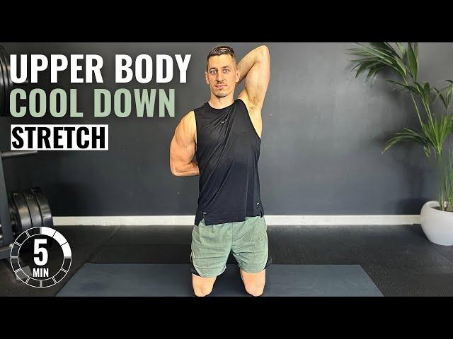 5 Min UPPER BODY COOL DOWN STRETCH | Post Workout