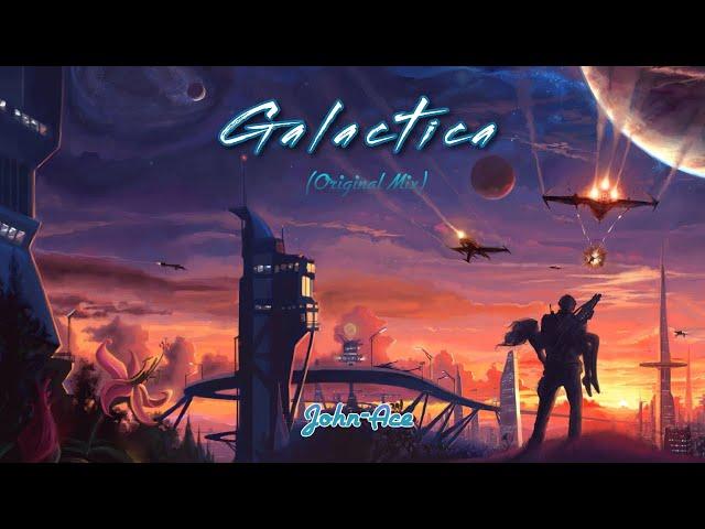 Galactica (Original Mix) - John-Ace (Official Audio)