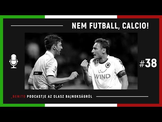 NEM FUTBALL, CALCIO! | #38 - Ellenség a kapuknál