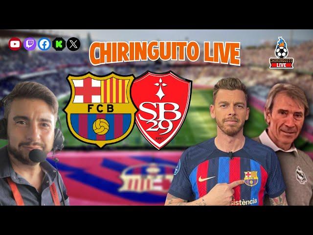  BARÇA - BREST | Chiringuito Live