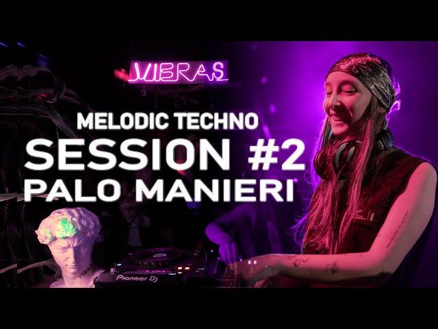 VIBRAS SESSION #2 | Palo Manieri | Melodic Techno