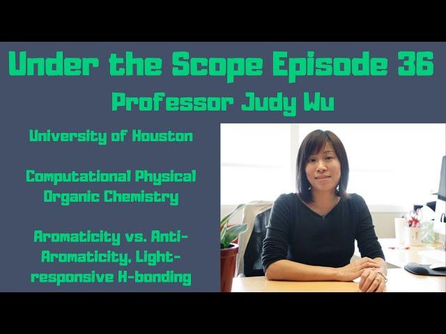 Under the Scope Episode 36: Professor Judy Wu