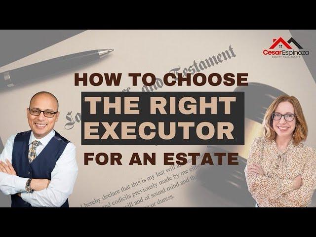 Choosing the Right Executor: Key Characteristics to Consider from a Houston Probate Attorney