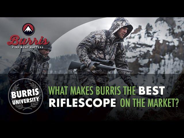 What Makes Burris Optics the Best Riflescope on the Market