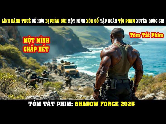 [Review Phim] LÍNH ĐÁNH THUÊ Về Hưu Bị PHẢN BỘI Một Mình XÓA SỔ Tập Đoàn TỘI PHẠM Xuyên Quốc Gia