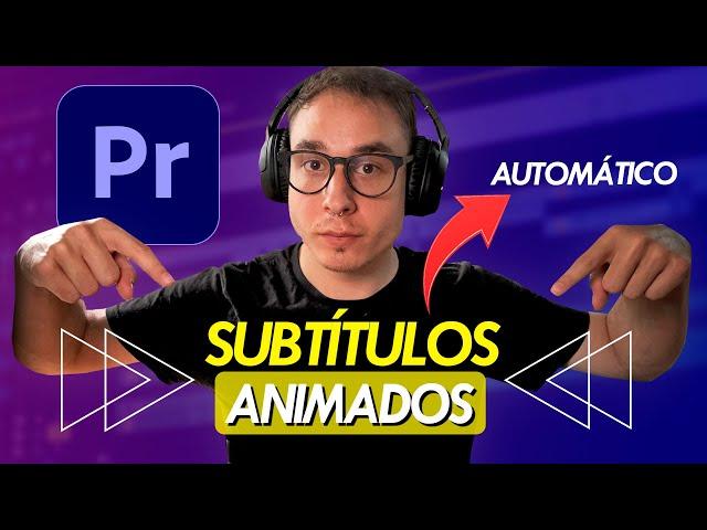 SUBTITULOS dinámicos ANIMADOS en PREMIERE PRO de forma AUTOMÁTICA