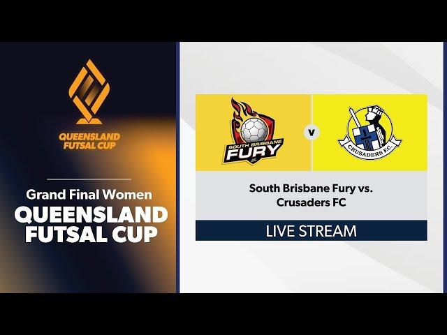 Queensland Futsal Cup Women Grand Final - South Brisbane Fury vs. Crusaders FC