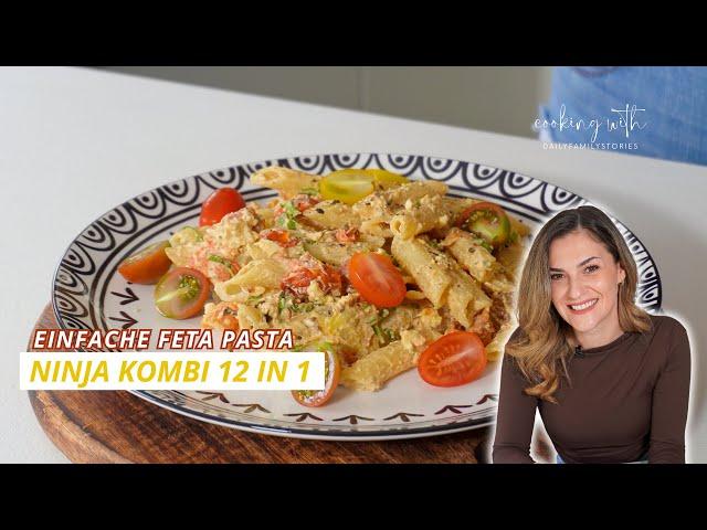 Feta Pasta Rezept im Ninja Combi: Schnelles und Einfaches Nudelgericht mit Tomaten & Basilikum