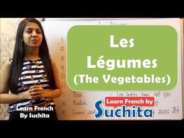 Learn French - Les Légumes (The Vegetables) Vocabulary | By Suchita | For classes - +91-8920060461