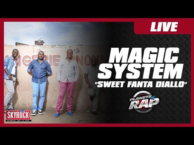 Magic System "Sweet Fanta Diallo" en live #PlanèteRap