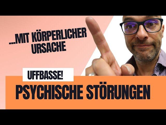 Körperliche Erkrankung als Ursache psychischer Störung - Exkurs. Wichtiges Wissen für Dich als HPP!