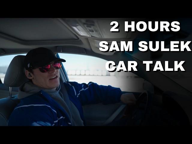 2 Hours Of Sam Sulek Car Talks  (Sleep Aid)