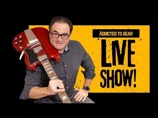  Join us for the next Addicted To Gear Live Sunday Show #162 - Guitars, Gear and More!