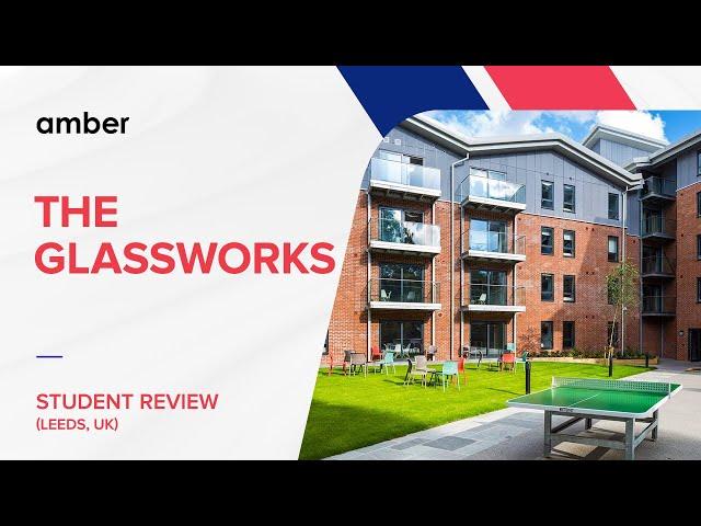 The Glassworks | Leeds Student Accommodation Review | UK | amber