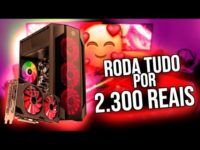 PC Gamer IDEAL roda TUDO por 2300 Reais