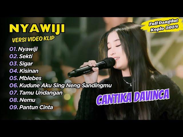 Cantika Davinca - NYAWIJI - SEKTI || FULL DANGDUT KOPLO 2024