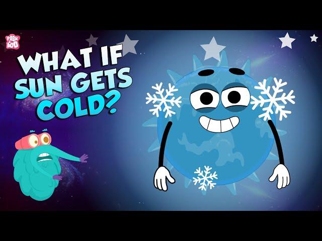 What If The Sun Gets Cold? | Effects of Extreme Cold Weather | Nuclear Fusion | The Dr. Binocs Show