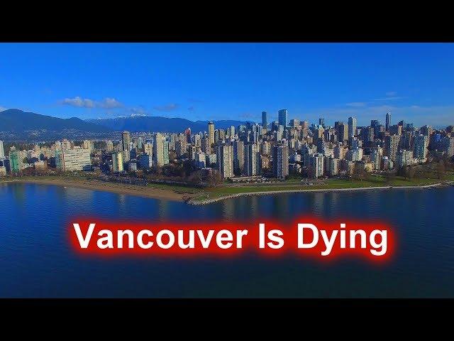 Vancouver is Dying