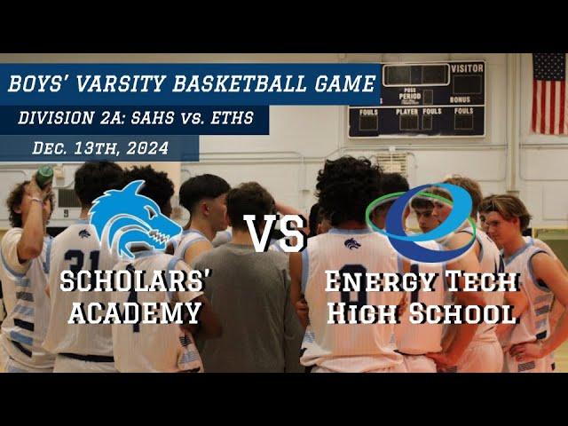 PSAL Boys' Varsity Basketball Game - Division 2A: Scholars' Academy VS. Energy Tech High School