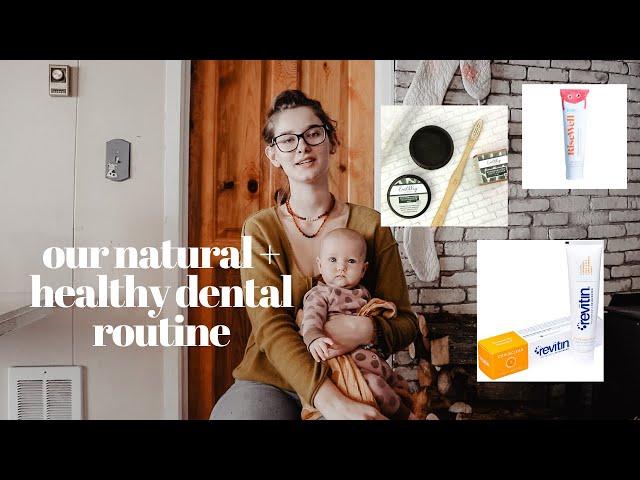 Our Natural + Healthy Dental Routine | Re-mineralizing + Healing Tooth Decay