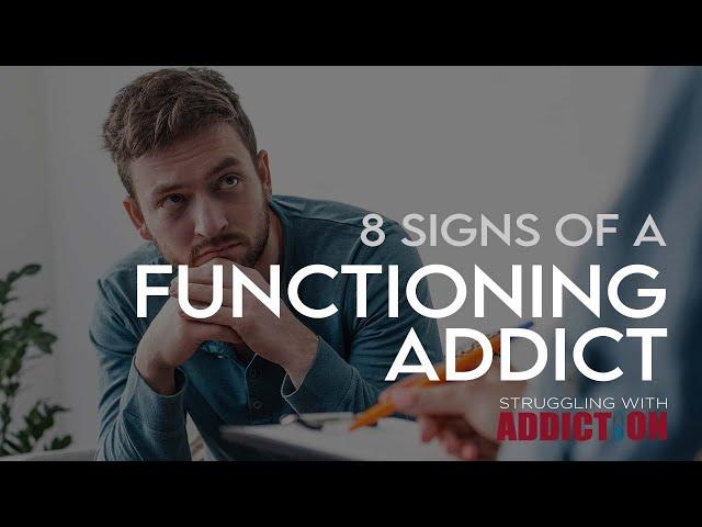 8 Signs of Functioning Addict: How to Identify | Struggling With Addiction