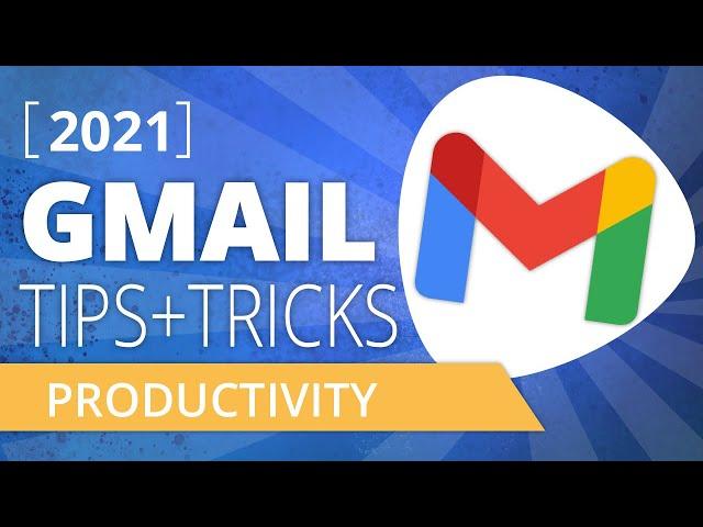 GMail Tips + Tricks for Small Business 2021