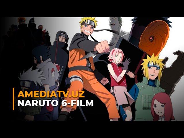 NARUTO 6-FILM | OLOV IRODASINING MEROSXO'RLARI