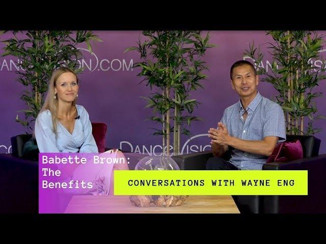 Conversations With Wayne Eng Podcast: The Benefits | Dance Vision By Wayne Eng