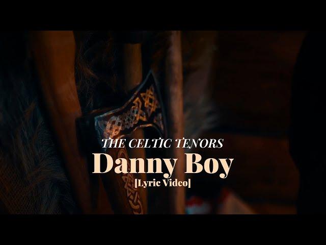 The Celtic Tenors Danny Boy [Lyric Video]