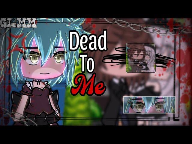 Dead To Me |Gacha life mini movie| |GLMM| | original| |️read description️|