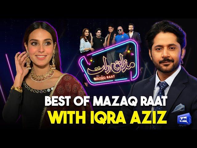 Best of Mazaq Raat With Iqra Aziz | Imran Ashraf | Honey Albela | Sakhawat Naz | Ayesha Shakoor