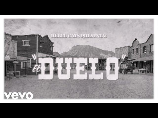 Rebel Cats - El Duelo (Lyric Video)