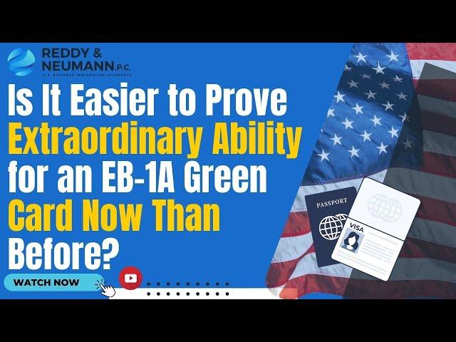 Is It Easier to Prove Extraordinary Ability for an EB-1A Green Card Now Than Before?