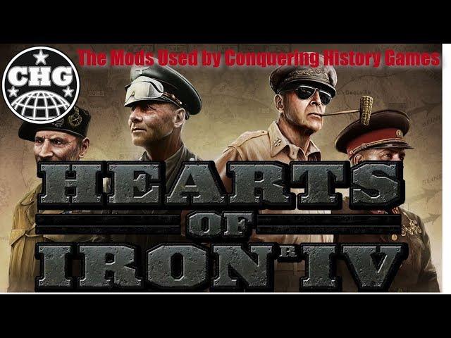 Conquering History Games - The Mods for Hearts of iron IV I Use