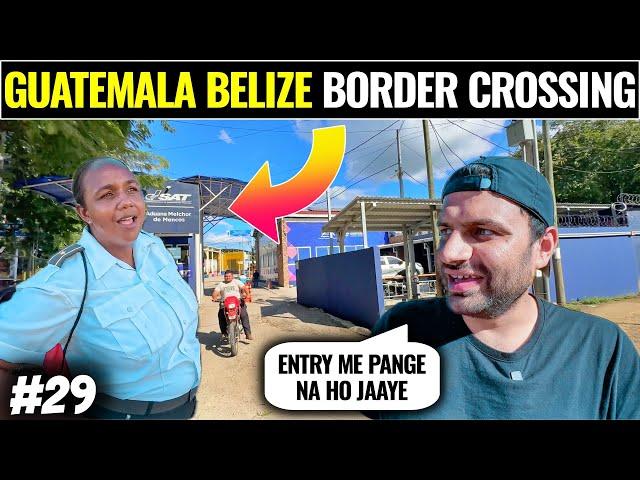 Crazy BORDER Crossing Between Guatemala - Belize