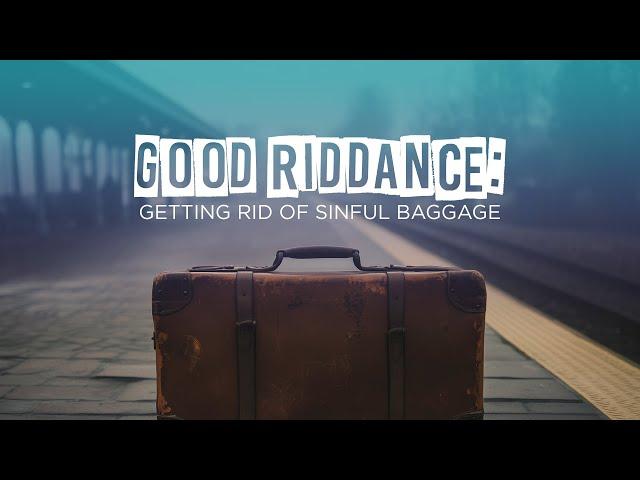 Why Getting Rid of Sinful Baggage is So Hard (Romans 7:1-25) - June 8, 2025